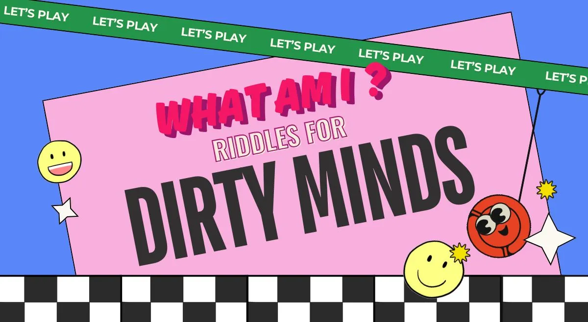 what-am-i-riddles-that-will-tease-your-dirty-mind-but-are-totally-innocent