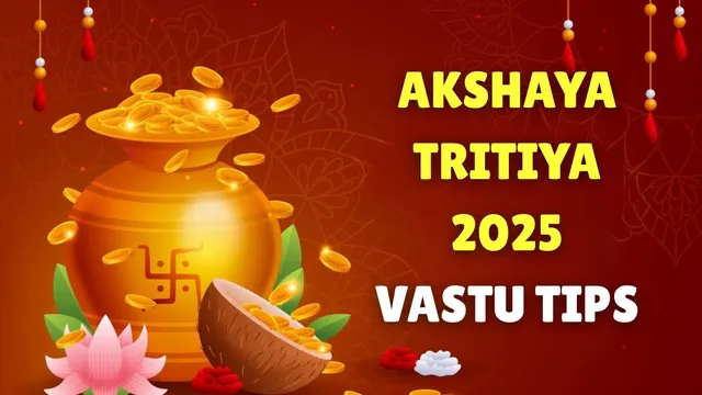 akshaya-tritiya-2025-5-vastu-tips-to-eliminate-poverty-and-financial-challenges