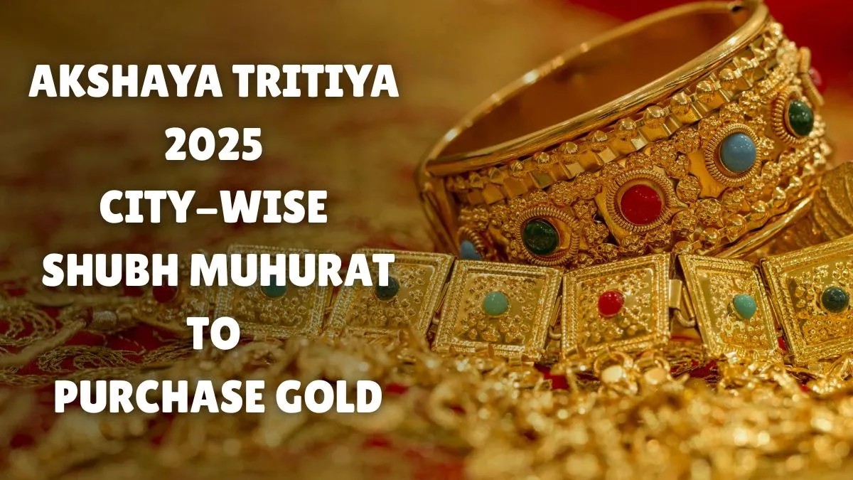 akshaya-tritiya-2025-citywise-shubh-muhurat-in-india-to-purchase-gold-and-perform-puja