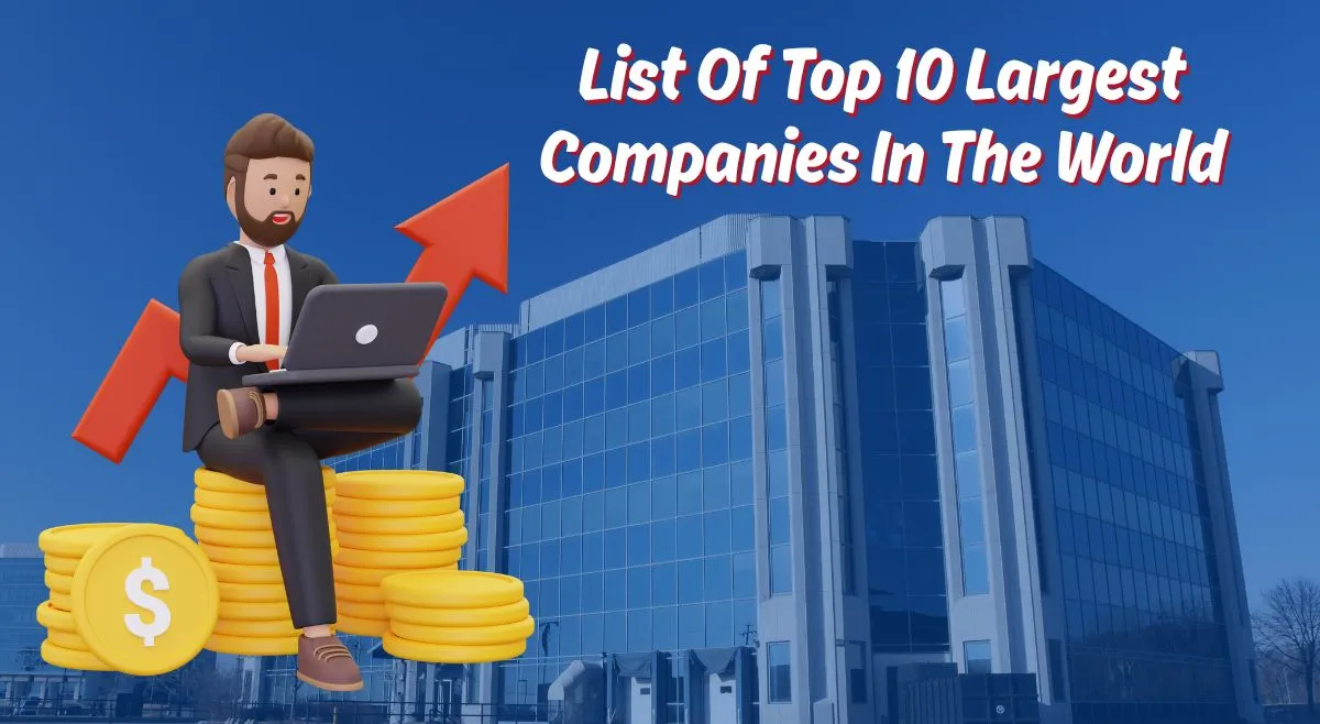 list-of-top-10-largest-companies-in-the-world-is-there-any-indian-firm-on-the-list