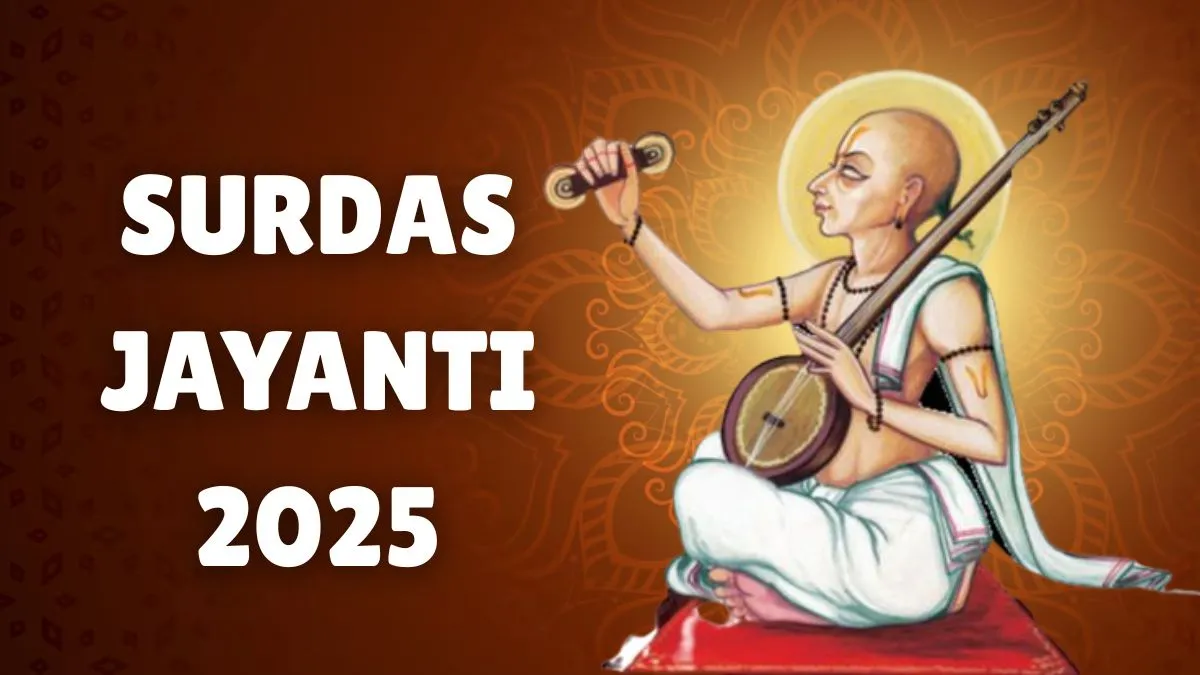 surdas-jayanti-2025-date-time-significance-and-rituals-for-the-appearance-day-of-revered-hindu-saint