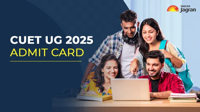 CUET UG 2025 Admit Card & Exam City Slip To Be Released Soon At cuet ...