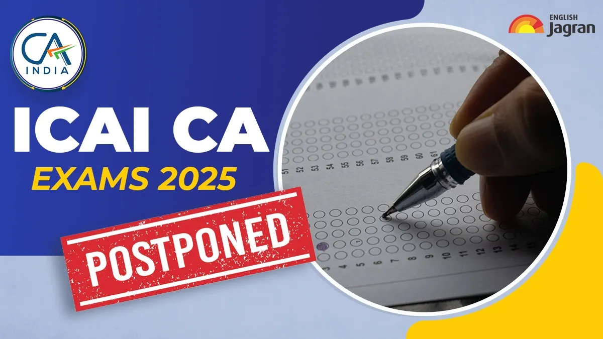 ca-may-2025-exam-postponed-icai-posponed-ca-final-and-inter-exam-new-exam-dates-to-be-out-soon