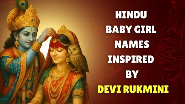 rukmini-dwadashi-2025-30-unique-baby-girl-names-inspired-by-the-rakhumai-or-devi-rukmini