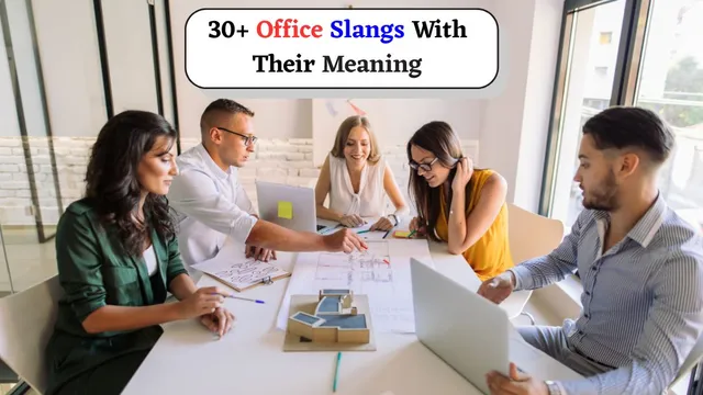 office-slangs-with-their-meaning-to-enhance-your-workplace-communication