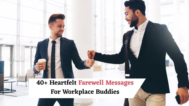 heartfelt-farewell-quotes-and-messages-for-your-workplace-buddies
