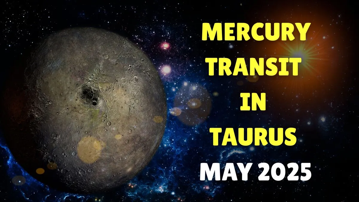 budh-gochar-2025-mercury-transit-in-taurus-on-may-23-check-positive-and-negative-effects-on-12-zodiac-signs