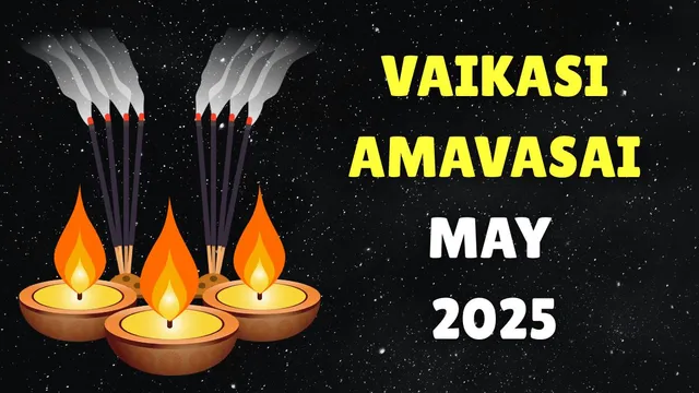 vaikasi-amavasai-may-2025-date-time-significance-and-rituals-of-this-new-moon-day-in-tamil-panchangam
