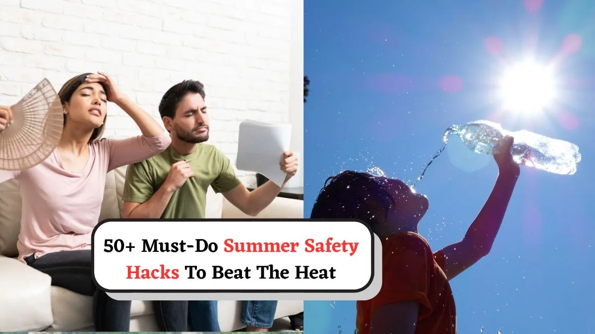 must-do-summer-safety-hacks-to-beat-the-heat-home-cooling-to-outside-safety-tips