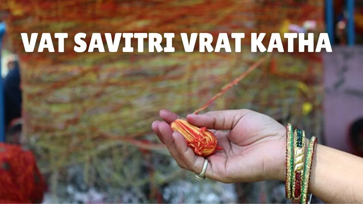vat-savitri-amavasya-2025-vat-savitri-vrat-katha-in-hindi-and-english-know-why-listening-to-this-legend-is-a-must
