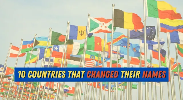 list-of-10-countries-that-changed-their-names-thailand-bangladesh-and-others