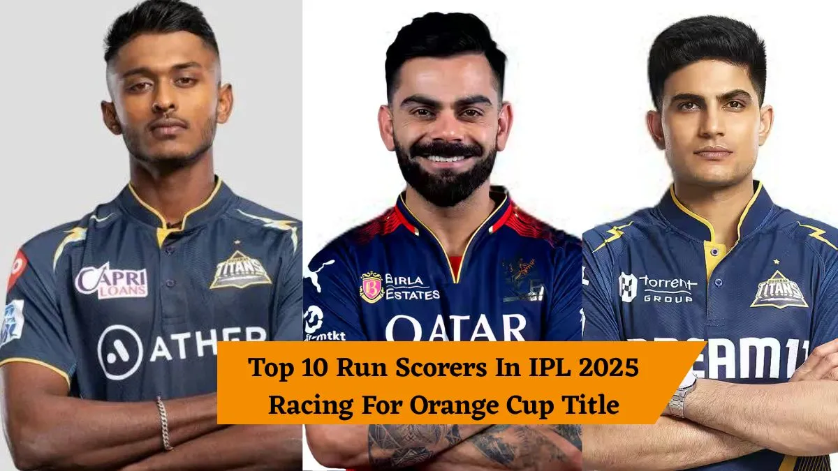 top-10-run-scorers-in-ipl-2025-racing-for-orange-cup-title-sai-sudarshan-shubman-gill-and-others-check-where-virat-kohli-stands
