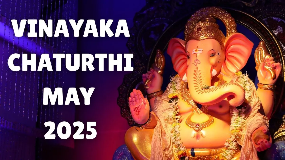 vinayaka-chaturthi-may-2025-date-time-shubh-muhurat-significance-and-rituals