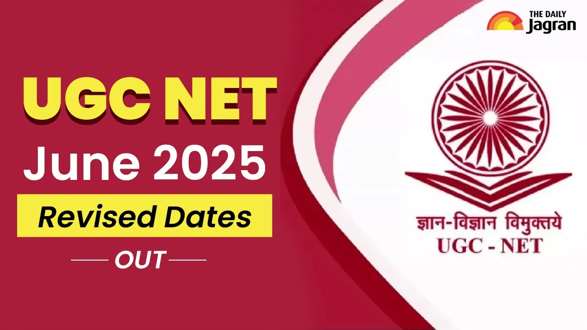 ugc-net-june-2025-revised-schedule-out-nta-releases-revised-ugc-net-2025-exam-dates-at-ugcnet-nta-ac-in-check-all-details-here