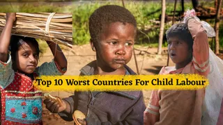 Which Are The Top 10 Worst Countries For Child Labour?