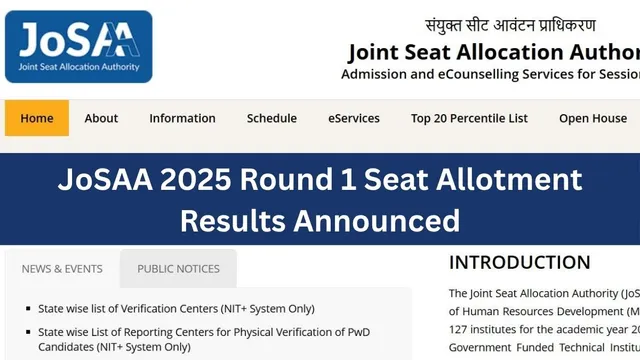 JoSAA 2025 First Round Seat Allotment Results Released At josaa.nic.in