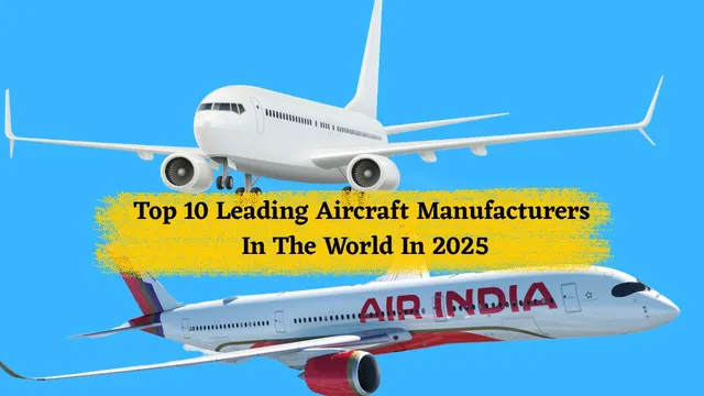 top-10-leading-aircraft-manufacturers-in-the-world-in-2025-airbus-boeing-hindustan-aeronautics-and-more