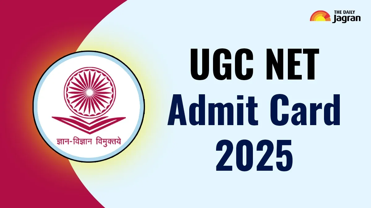 ugc-net-admit-card-2025-to-be-released-soon-at-ugcnet-nta-ac-in-here-how-to-download-hall-ticket-and-city-slip-exam-dates
