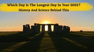 Which Day Is The Longest Day On Earth In 2025? History And Science Behind This Summer Soltice