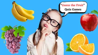 30+ Fun “Guess the Fruit” Quiz Games For Toddlers To Boost Brain Power