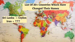 List Of 20+ Countries Which Have Changed Their Names: Iran, Sri Lanka, Myanmar And More