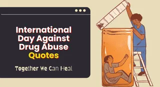 International Day Against Drug Abuse 2025: 50+ Quotes And Poster Messages To Spread Awareness