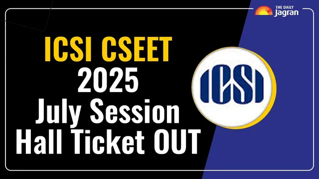 ICSI CSEET July 2025 Hall Ticket Released at icsi.edu, Exam On July 5; Download Admit Card Using Unique ID
