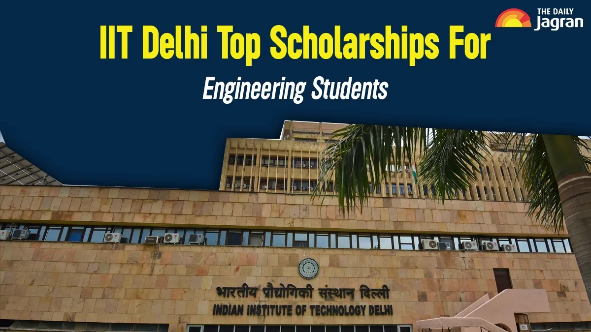 iit-delhi-scholarships-2025-top-financial-aids-for-engineering-students-check-scholarships-eligibility-and-benefits