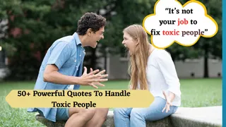 50+ Powerful Quotes To Handle Toxic People And Take Back Your Peace