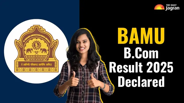 BAMU Result 2025 OUT Today; Here How To Download B.Com Scorecard At bamua. digitaluniversity.ac & Get Direct Link