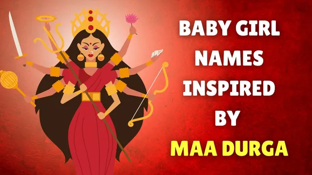 ashadha-gupt-navratri-2025-51-beautiful-baby-girl-names-inspired-by-maa-durga-with-meanings