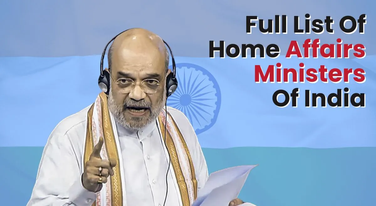 complete-list-of-home-affairs-ministers-of-india-from-sardar-vallabhbhai-patel-to-amit-shah