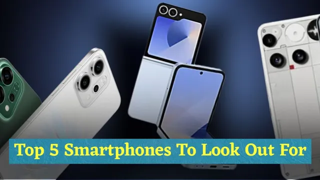 top-5-smartphones-to-look-out-for-in-july-2025-nothing-samsung-galaxy-z-7-series-oppo-reno-14-series-and-more-set-to-drop-new-gear