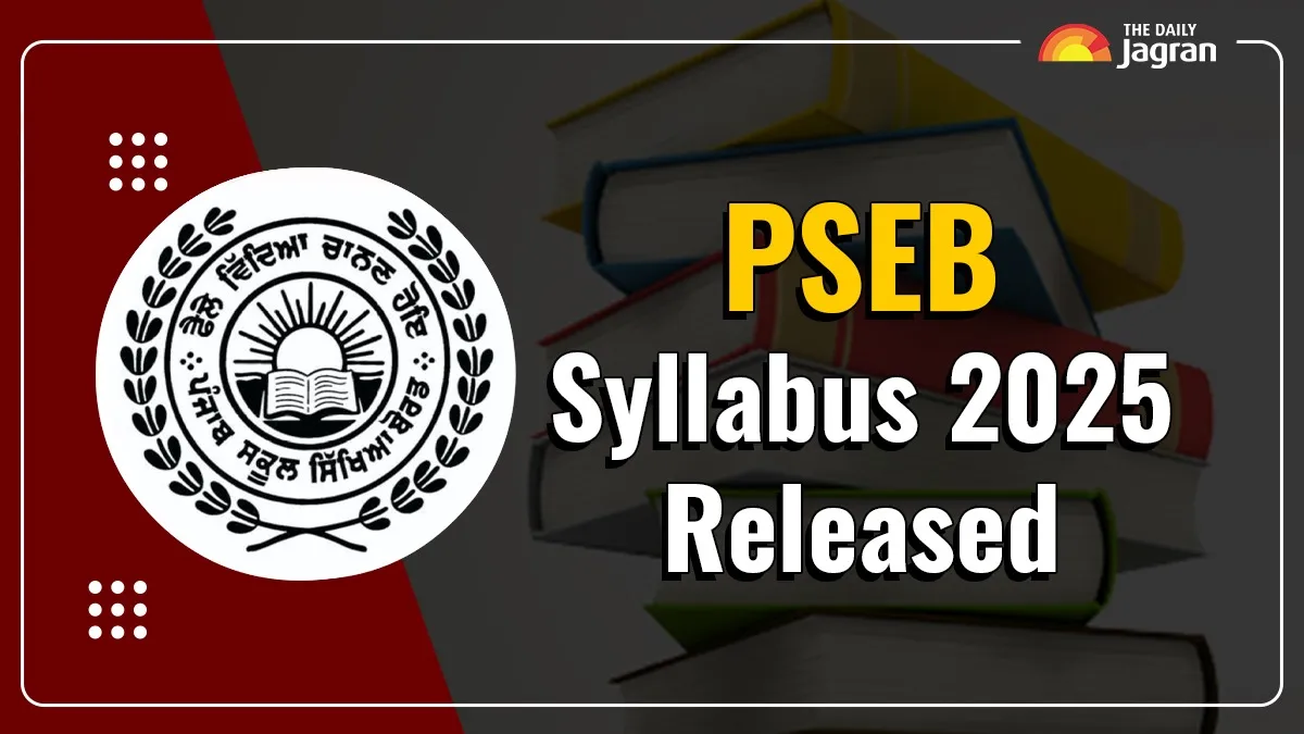PSEB Syllabus 2025 OUT; Punjab Board Releases Syllabus For Classes 1 to ...