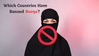 List Of 20+ Countries That Have Banned Burqa: Check Full List with Reasons