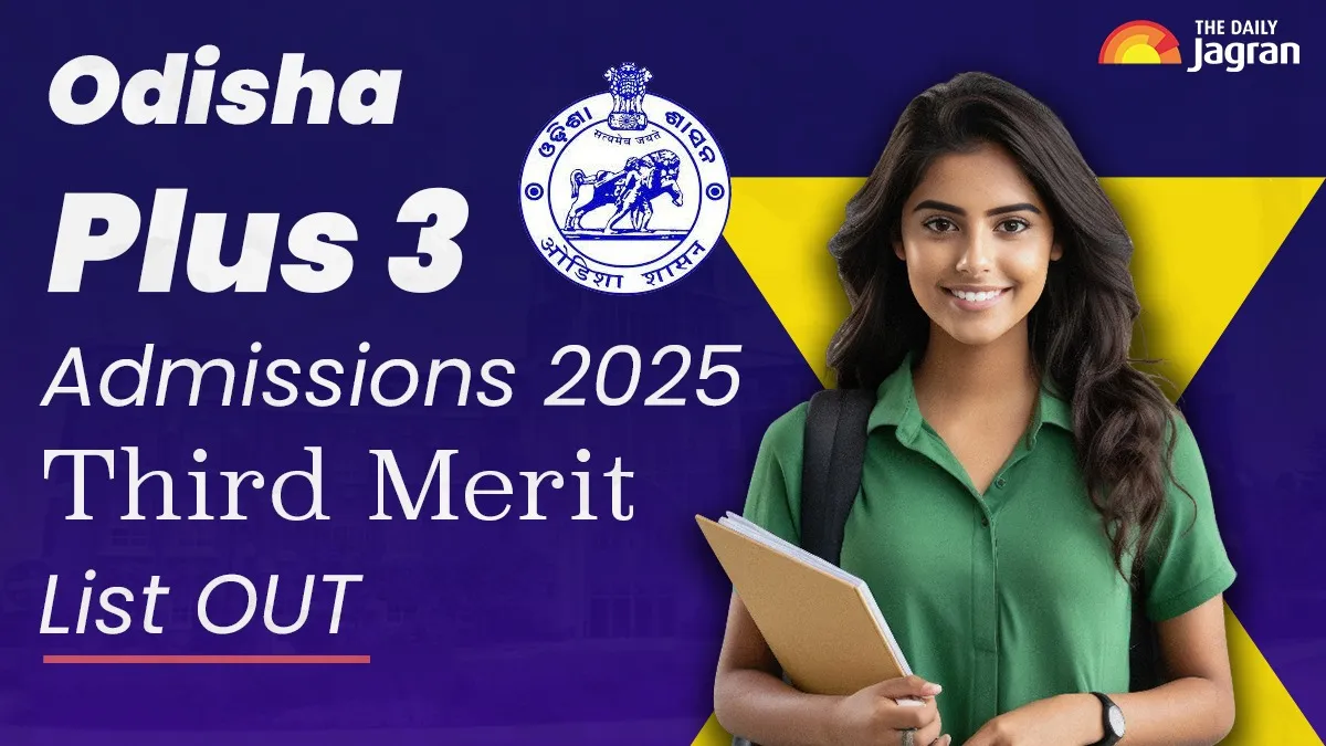 odisha-plus-3-admissions-2025-third-merit-list-released-49818-students-must-report-by-july-4-final-freeze-option-now-mandatory