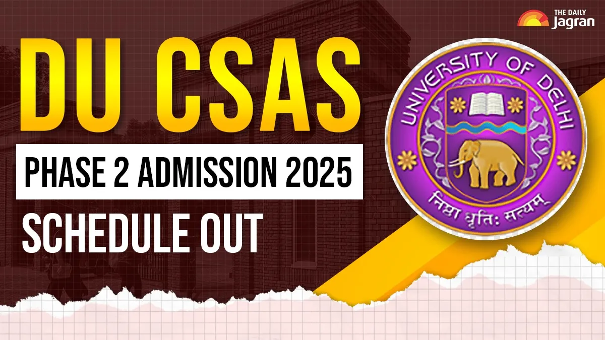 du-csas-phase-2-admission-2025-schedule-out-at-admissionuodacin-delhi-university-preference-filling-starts-july-8