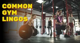 50 Common Gym Lingos For Beginners