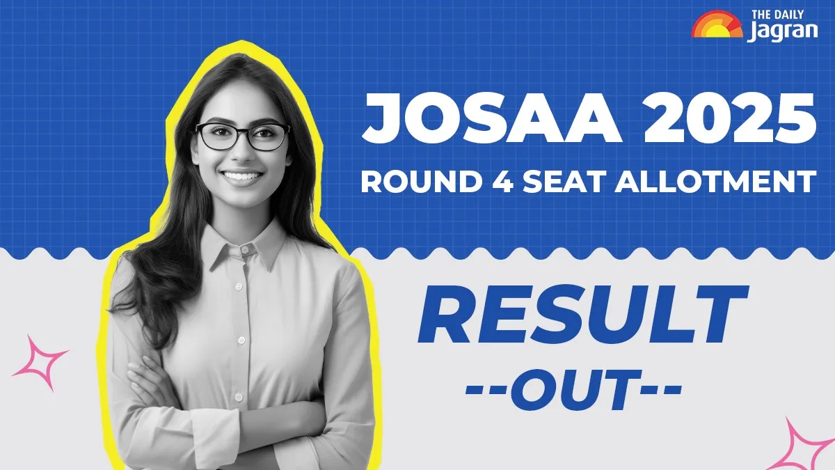 josaa-2025-round-4-seat-allotment-result-released-at-josaanicin-check-iit-nit-iiit-gfti-cutoffs-direct-link-here