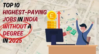 What Are The Top 10 Highest-Paying Jobs In India In 2025 Without A Degree?