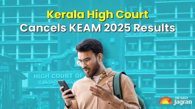 keam-2025-entrance-examination-kerala-high-court-cancels-keam-2025-results-over-lastminute-rule-change