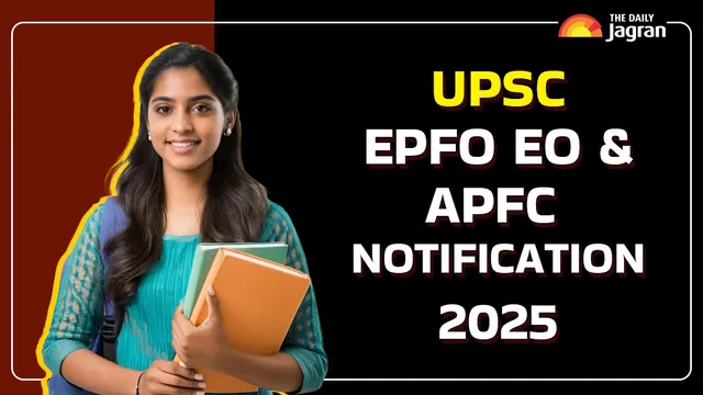 UPSC EPFO Notification 2025 Date And Time:  UPSC EO & APFC Exam Schedule To Be Released Soon, Check Expected Vacancies, Eligibility & More Details