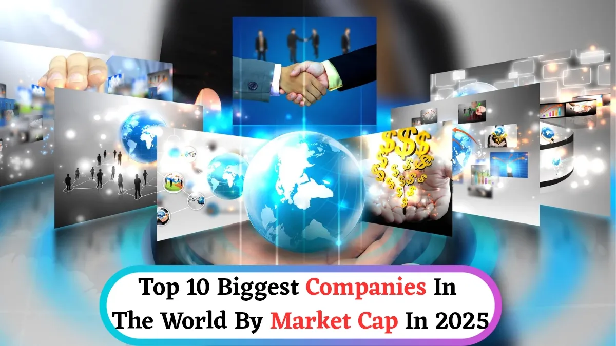 top-10-biggest-companies-in-the-world-in-2025-nvidia-leads-the-world-with-4-trillion-dollars-market-cap