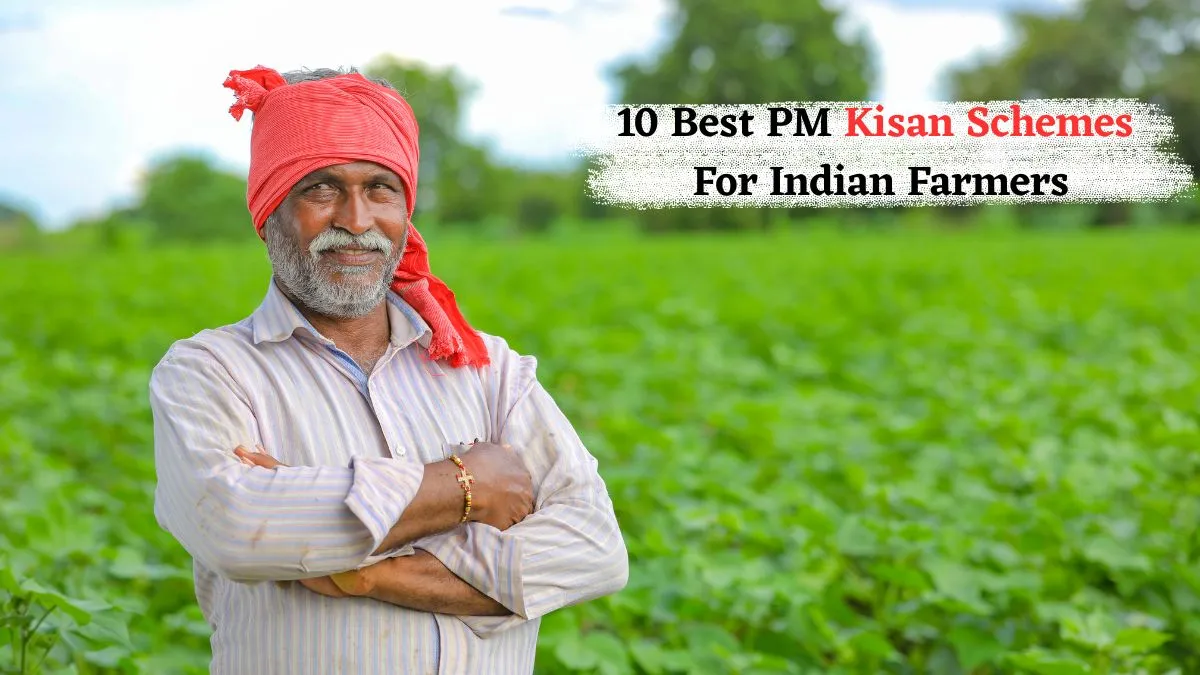 list-of-10-best-pm-kisan-yojanas-for-indian-farmers-and-their-benefits