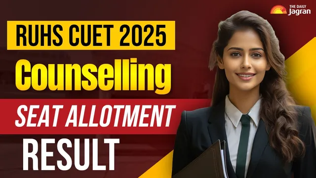 ruhs-cuet-2025-counselling-steps-to-check-round-1-seat-allotment-result-at-ruhscuet2025-com-counselling-dates-more-details
