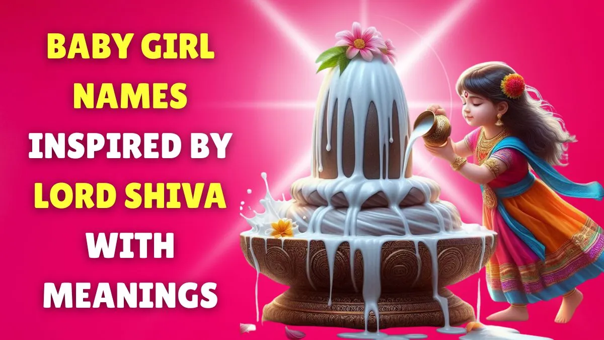 51-auspicious-baby-girl-names-inspired-by-lord-shiva-with-meanings-sawan-2025