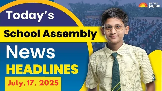 todays-school-assembly-news-headlines-july-17-2025-air-india-flight-171-crash-tcs-bench-policy-employee-concerns-mahedi-hasan-performance-other-news