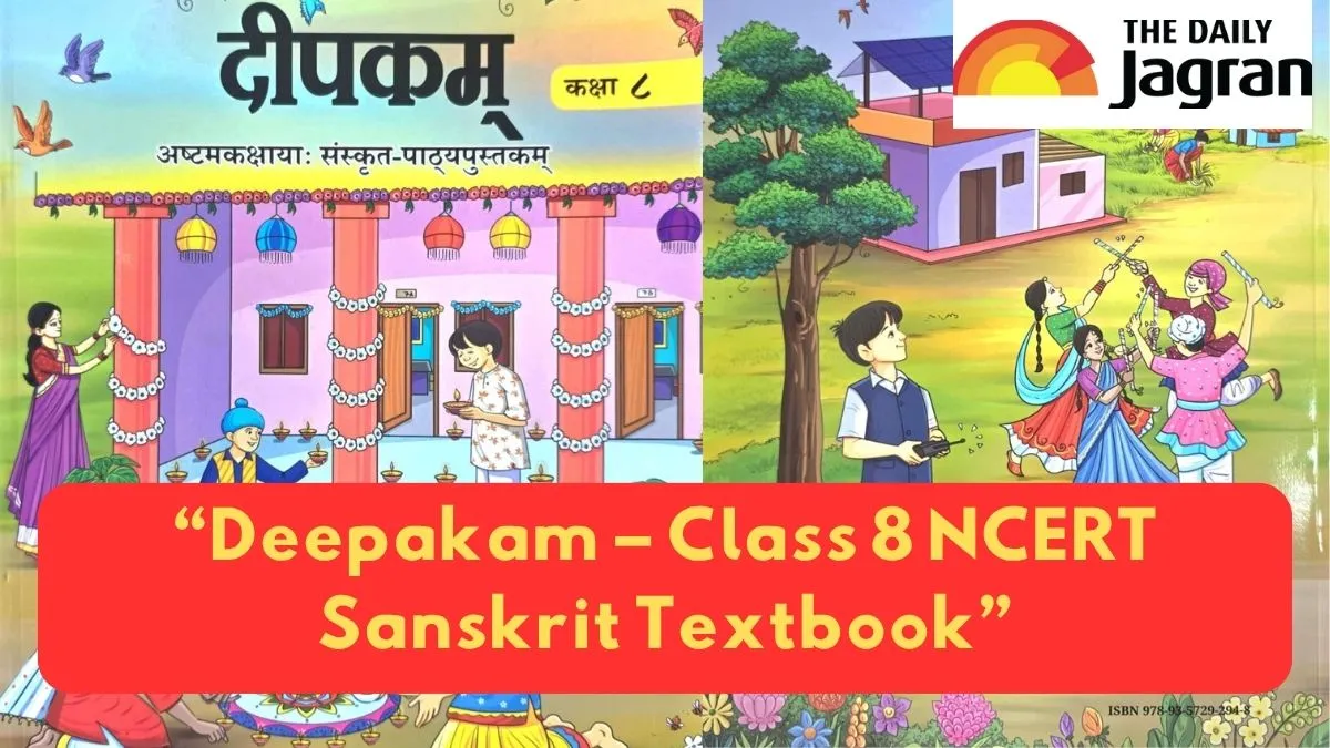 ncert-launches-new-class-8-sanskrit-textbook-deepakam-featuring-ancient-wisdom-from-hitopadesha-and-charak-samhita