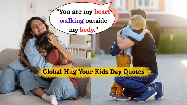 heartfelt-quotes-to-give-your-children-a-warm-hug-on-global-hug-your-kids-day