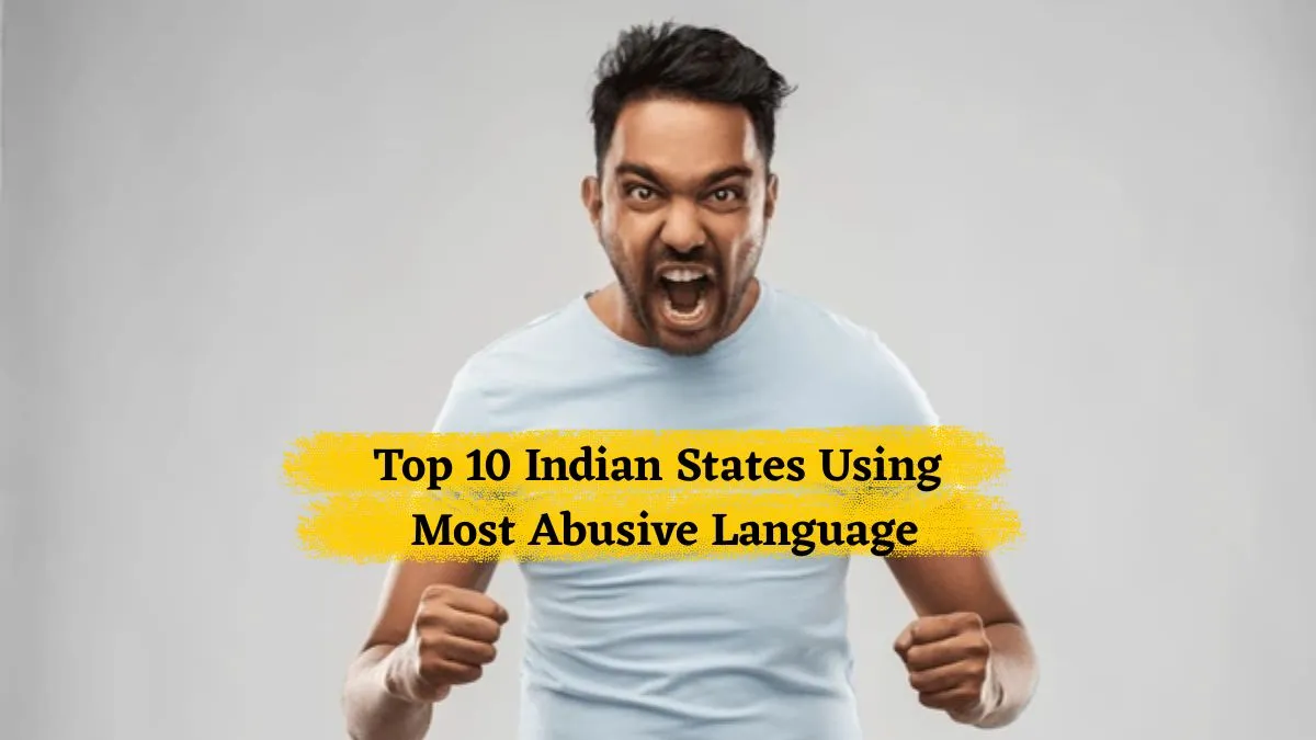 top-10-indian-states-where-people-use-the-most-abusive-language